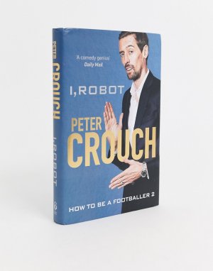 Книга I Robot How to Be a Footballer 2 Питера Крауча (Peter Crouch)-Мульти Books